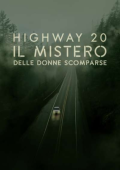 img Highway 20 - Il mistero delle donne scomparse - Stagione 1 (2023) [COMPLETA] .MKV - WebDL 1080p