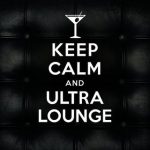 img Keep Calm and Ultra Lounge 1-10 (2012-2020) .Flac